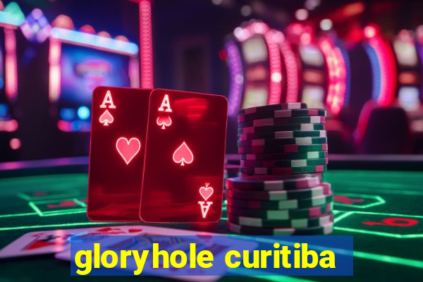 gloryhole curitiba